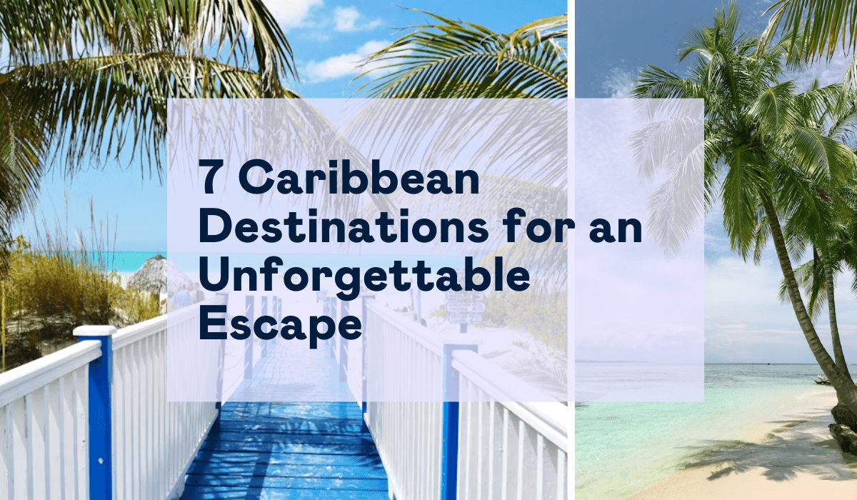 Ready for a Splash-tastic Adventure? Which of These 7 Enchanting Caribbean Destinations Will Be Your Ultimate Water Wonderland?